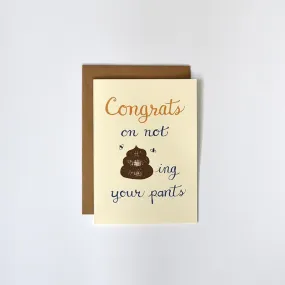 Congrats On Not "Poop"ing Your Pants